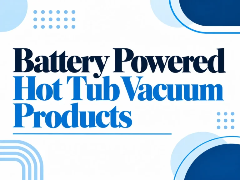 Battery Powered Hot Tub Vacuum Products