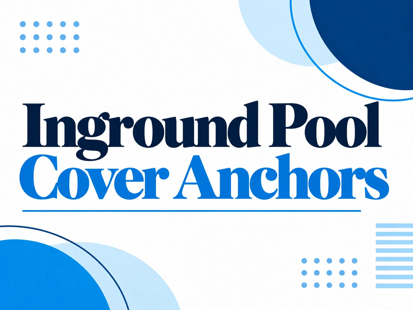 Inground Pool Cover Anchors
