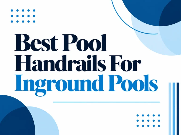 best-pool-handrails-for-inground-pools