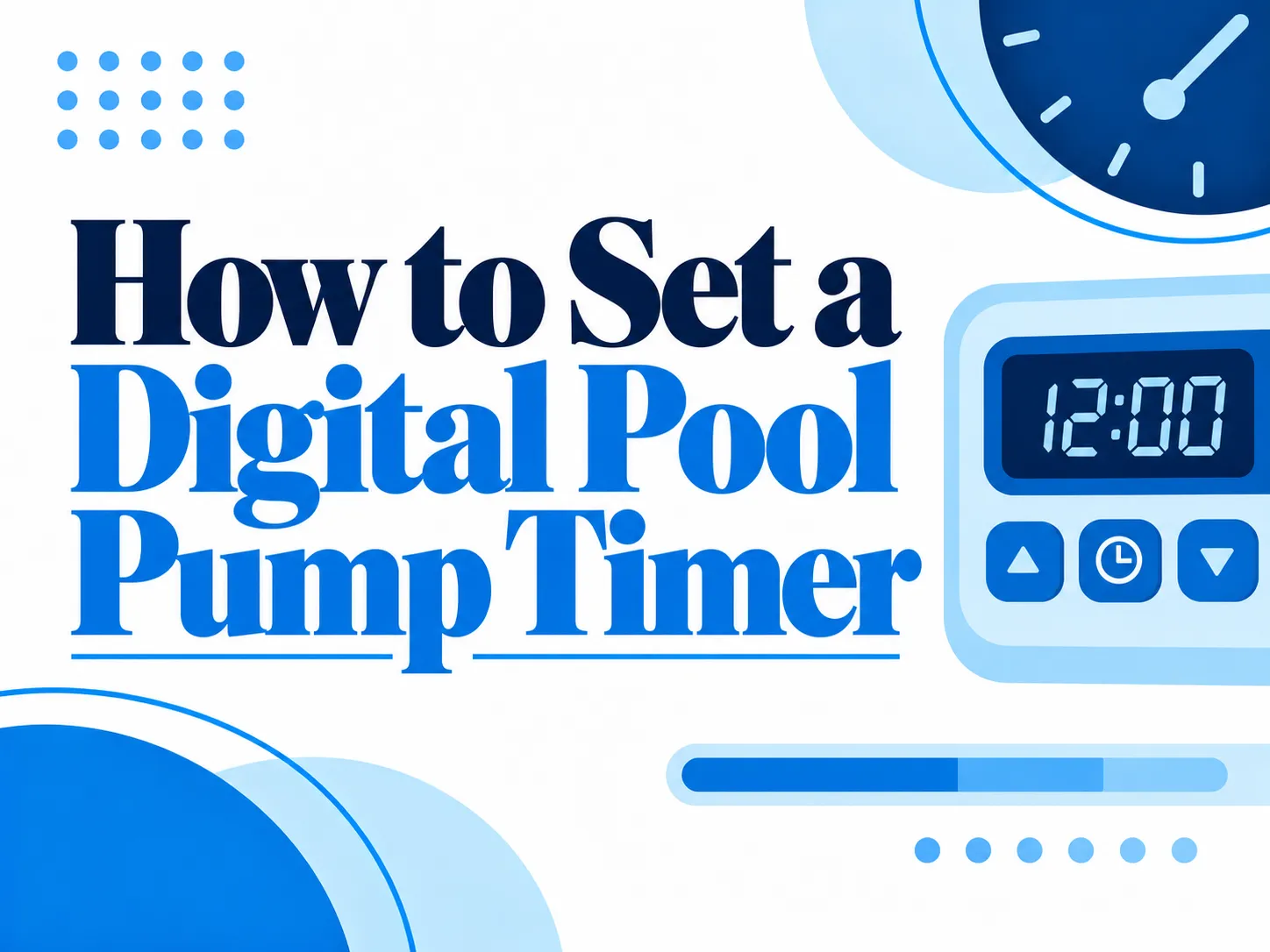 How to Set a Digital Pool Pump Timer