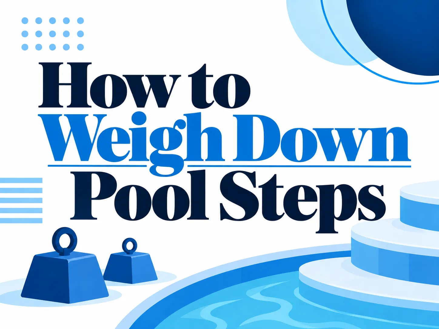 How to Weigh Down Pool Steps