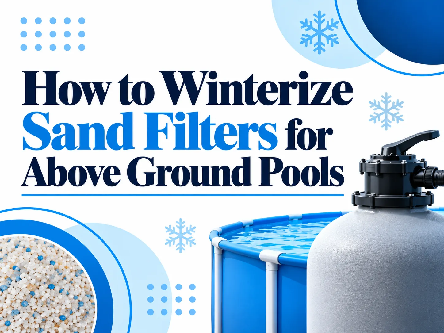 How to Winterize Sand Filters for Above Ground Pools